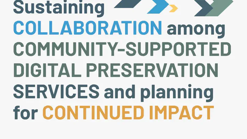 Sustainable Community-Owned Partnerships in Digital Preservation: DPSC Planning Project Final Report